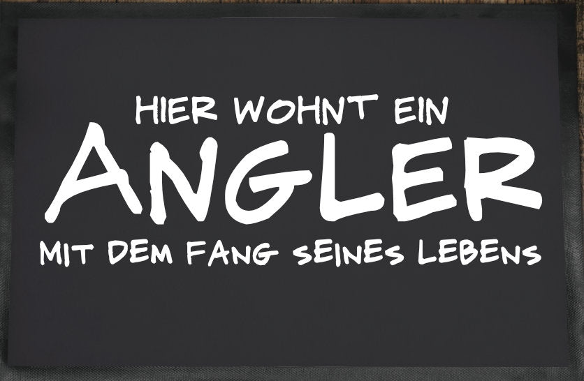 Fußmatte Hier wohnt ein Angler mit dem Fang des Lebens Farbwahl